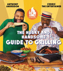 AC Barbeque: The Husky and Handsome Guide to Grilling : (A Cookbook)-9781668075357