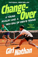 Changeover : A Young Rivalry and a New Era of Men's Tennis-9781668076255