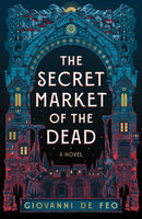 The Secret Market of the Dead-9781668077368