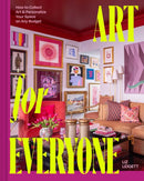 Art for Everyone : How to Collect Art & Personalize Your Space on Any Budget-9781668078709