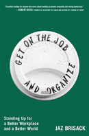 Get on the Job and Organize