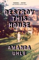 Destroy This House