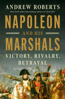 Napoleon and His Marshals
