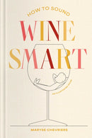 How to Sound Wine Smart