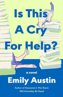 Is This a Cry for Help? : A Novel-9781668200230