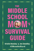 The Middle School Mom's Survival Guide