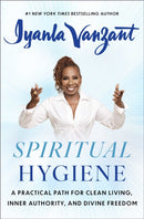 Spiritual Hygiene : A Practical Path for Clean Living, Inner Authority, and Divine Freedom-9781668214121