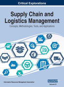 Supply Chain and Logistics Management : Concepts, Methodologies, Tools, and Applications, VOL 4-9781668432167