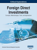 Foreign Direct Investments : Concepts, Methodologies, Tools, and Applications, VOL 1-9781668432426