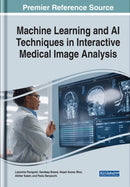 Machine Learning and AI Techniques in Interactive Medical Image Analysis-9781668446713