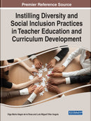 Instilling Diversity and Social Inclusion Practices in Teacher Education and Curriculum Development-9781668448120