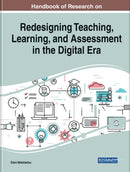 Handbook of Research on Redesigning Teaching, Learning, and Assessment in the Digital Era-9781668482926