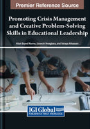 Promoting Crisis Management and Creative Problem-Solving Skills in Educational Leadership-9781668483329