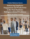 Enhancing Employee Engagement and Productivity in the Post-Pandemic Multigenerational Workforce-9781668491737