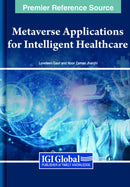 Metaverse Applications for Intelligent Healthcare-9781668498231