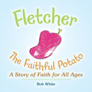 Fletcher : The Faithful Potato-9781669803706