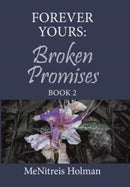 Forever Yours : Broken Promises: Book 2-9781669816737