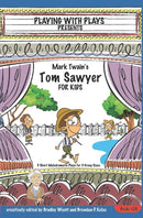 Mark Twain's Tom Sawyer for Kids : 3 Short Melodramatic Plays for 3 Group Sizes-9781672757362