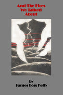 And The Fires We Talked About-9781678004286