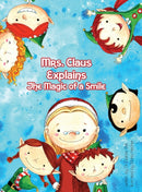Mrs. Claus Explains the Magic Power of a Smile-9781678099213