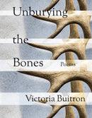 Unburying the Bones Volume 1 : Poems-9781680034462