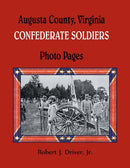 Augusta County, Virginia Confederate Soldiers : Photo Pages-9781680345087