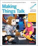 Making Things Talk : Using Sensors, Networks, and Arduino to See, Hear, and Feel Your World-9781680452150