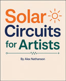 Make: Solar Circuits for Artists