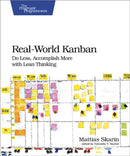 Real-World Kanban : Do Less, Accomplish More with Lean Thinking-9781680500776