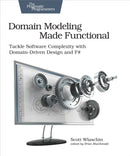 Domain Modeling Made Functional : Pragmatic Programmers : Tackle Software Complexity with Domain-Driven Design and F