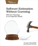 Software Estimation Without Guessing : Effective Planning in an Imperfect World-9781680506983