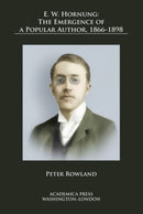 E. W. Hornung : The Emergence of a Popular Author, 1866-1898-9781680530858