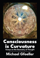 Consciousness is Curvature Essays on the Geometry of Thought