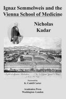 Ignaz Semmelweis and the Vienna School of Medicine-9781680539486