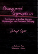 Being and Symptom : The Intersection of Sociology, Lacanian Psychoanalysis, and Continental Philosophy-9781680539974