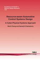 Resource-aware Automotive Control Systems Design : A Cyber-Physical Systems Approach-9781680832389
