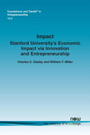 Impact : Stanford University's Economic Impact via Innovation and Entrepreneurship-9781680834222