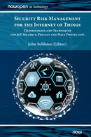 Security Risk Management for the Internet of Things : Technologies and Techniques for IoT Security, Privacy and Data Protection-9781680836820