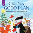 God's Very Good Plan : A Christmas Story about Trusting God-9781680999693