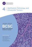 2020-2021 Basic and Clinical Science CourseT (BCSC), Section 04: Ophthalmic Pathology and Intraocular Tumors-9781681043609