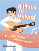 A Place to Belong: Debbie Friedman Sings Her Way Home-9781681156101