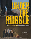 Under the Rubble : The Hidden Letters of the Warsaw Ghetto-9781681157092