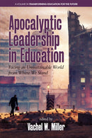 Apocalyptic Leadership in Education : Facing an Unsustainable World from Where We Stand-9781681238340