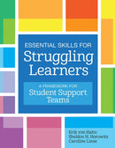Essential Skills for Struggling Learners : A Framework for Student Support Teams-9781681252551