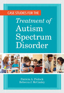 Case Studies for the Treatment of Autism Spectrum Disorder-9781681253961