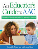 An Educator's Guide to AAC : Supporting Communication and Language Learning-9781681257433