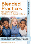 Blended Practices for Teaching Young Children in Inclusive Settings