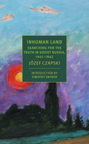 Inhuman Land : Searching for the Truth in Soviet Russia, 1941-1942-9781681372563