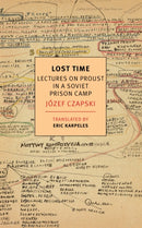Lost Time : Lectures On Proust In A Soviet Prison Camp-9781681372587