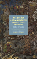The Secret Commonwealth : Of Elves, Fauns, And Fairies-9781681373560
